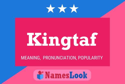 Kingtaf Name Poster