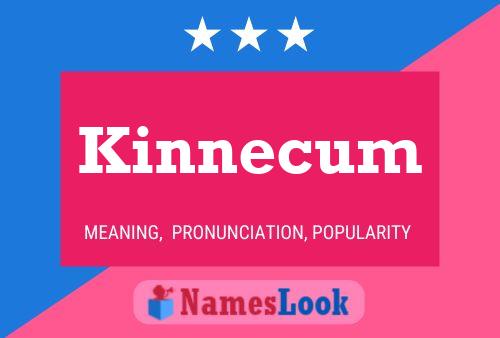 Kinnecum Name Poster