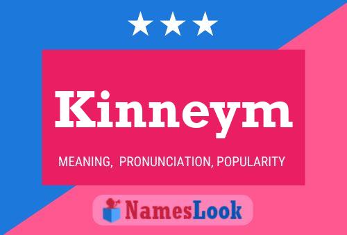 Kinneym Name Poster