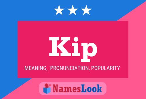 Kip Name Poster