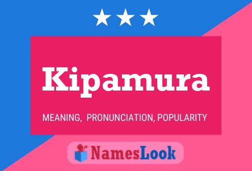 Kipamura Name Poster