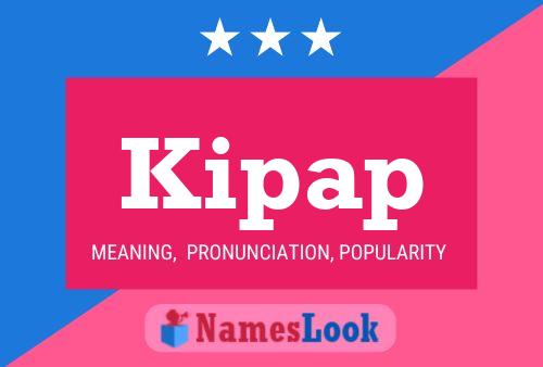 Kipap Name Poster