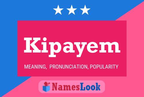 Kipayem Name Poster