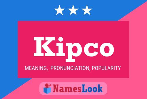 Kipco Name Poster