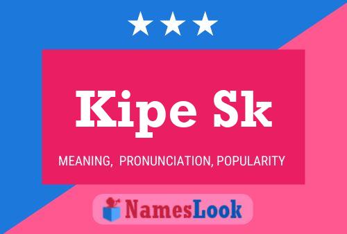 Kipe Sk Name Poster