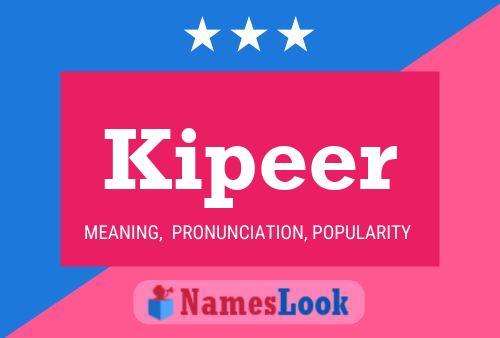 Kipeer Name Poster