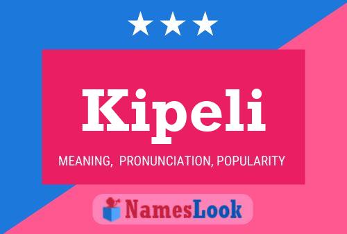 Kipeli Name Poster