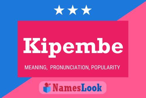 Kipembe Name Poster