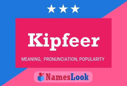 Kipfeer Name Poster