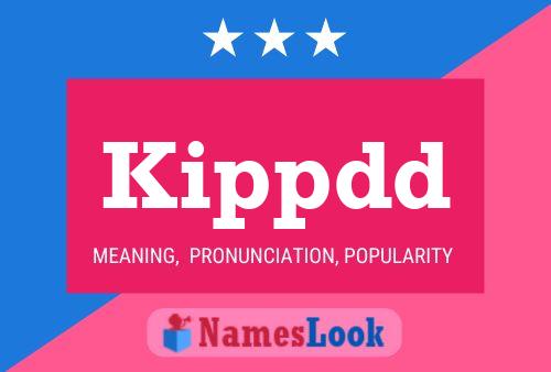 Kippdd Name Poster