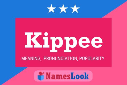 Kippee Name Poster