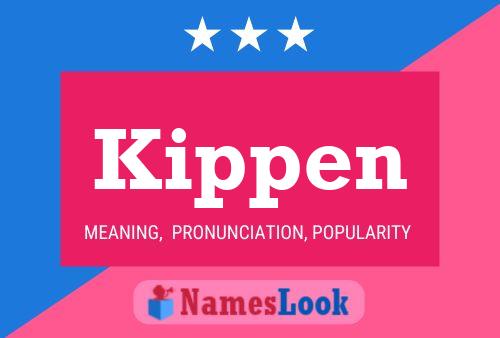 Kippen Name Poster