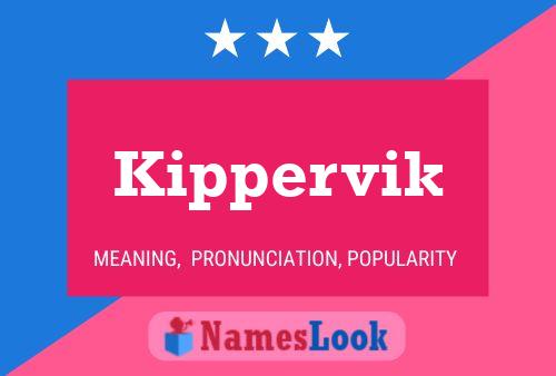 Kippervik Name Poster