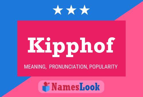 Kipphof Name Poster