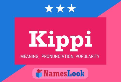 Kippi Name Poster