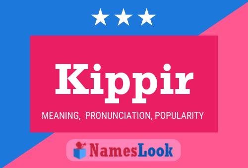 Kippir Name Poster