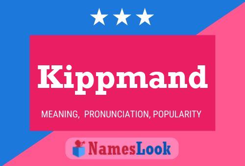 Kippmand Name Poster