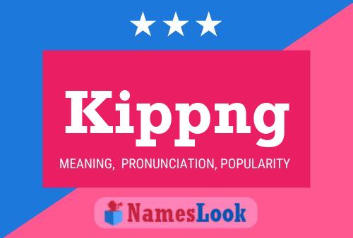 Kippng Name Poster