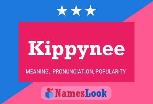 Kippynee Name Poster