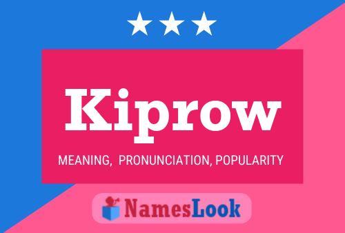 Kiprow Name Poster