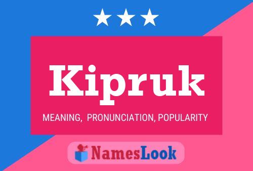 Kipruk Name Poster