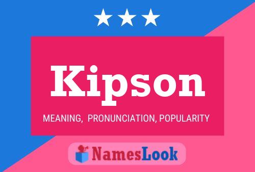 Kipson Name Poster