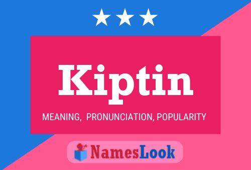 Kiptin Name Poster