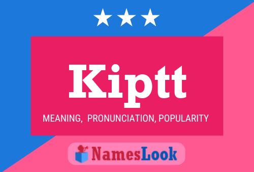 Kiptt Name Poster