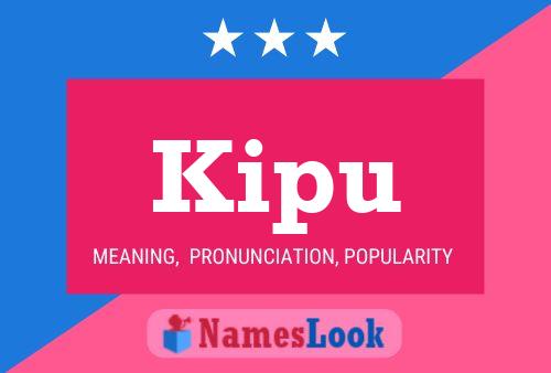 Kipu Name Poster