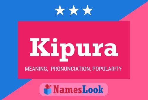 Kipura Name Poster