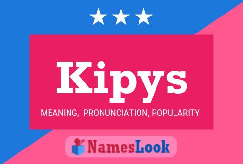 Kipys Name Poster