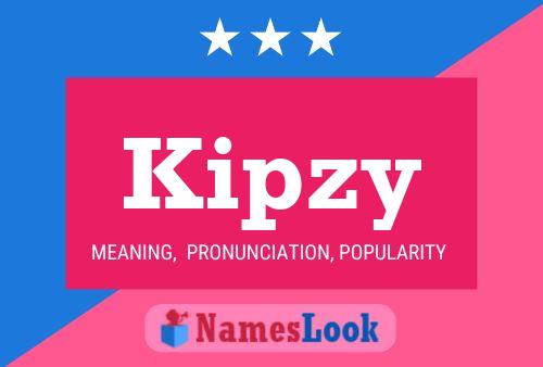 Kipzy Name Poster