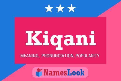 Kiqani Name Poster