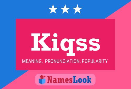 Kiqss Name Poster