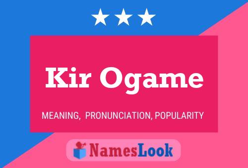 Kir Ogame Name Poster