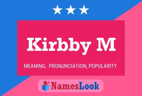 Kirbby M Name Poster