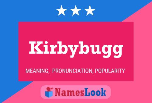 Kirbybugg Name Poster