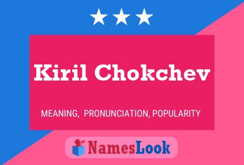 Kiril Chokchev Name Poster