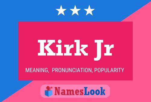 Kirk Jr Name Poster