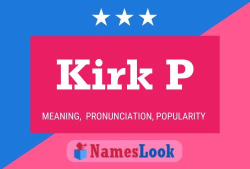 Kirk P Name Poster