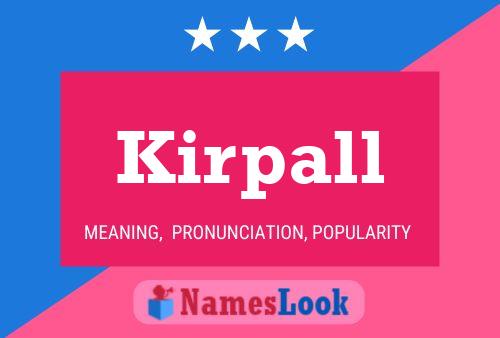 Kirpall Name Poster