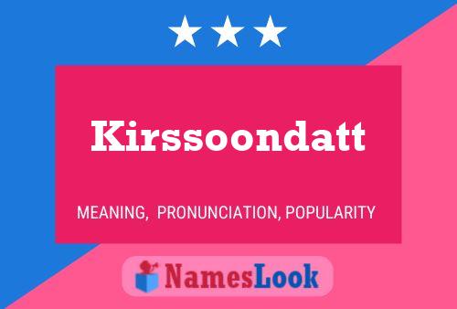 Kirssoondatt Name Poster