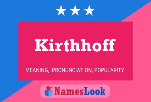 Kirthhoff Name Poster