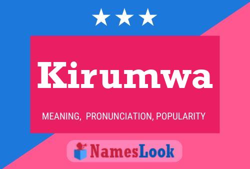 Kirumwa Name Poster