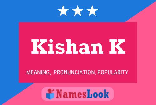 Kishan K Name Poster