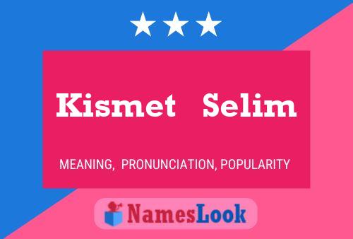 Kismet   Selim Name Poster