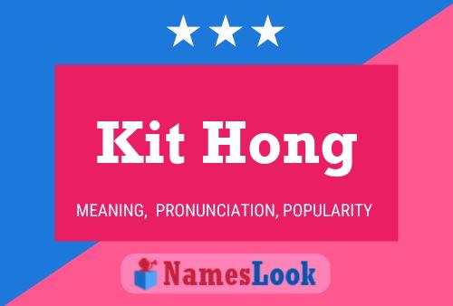 Kit Hong Name Poster