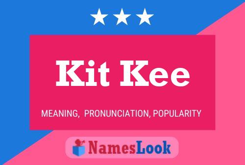 Kit Kee Name Poster