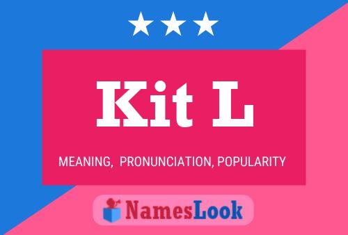 Kit L Name Poster