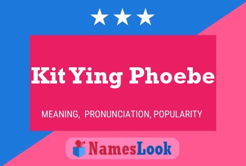 Kit Ying Phoebe Name Poster